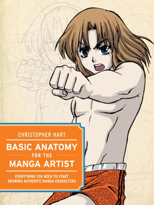 Title details for Basic Anatomy for the Manga Artist by Christopher Hart - Available
